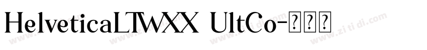 HelveticaLTWXX UltCo字体转换